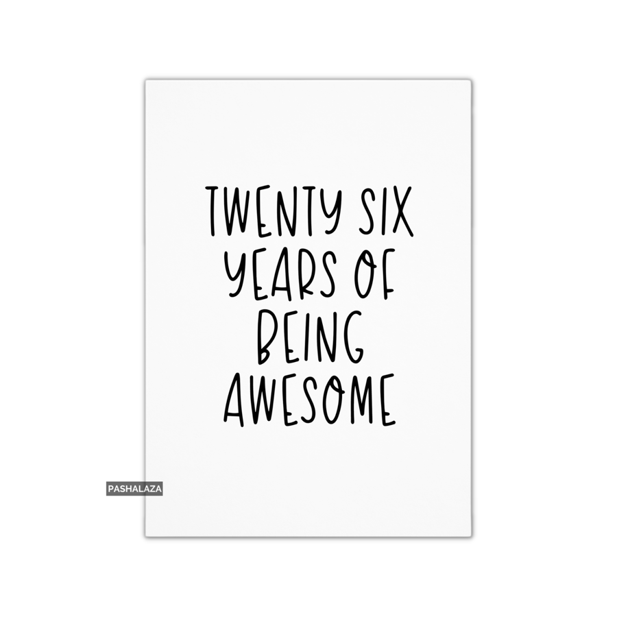 Funny 26th Birthday Card - Novelty Age Thirty Card - Awesome