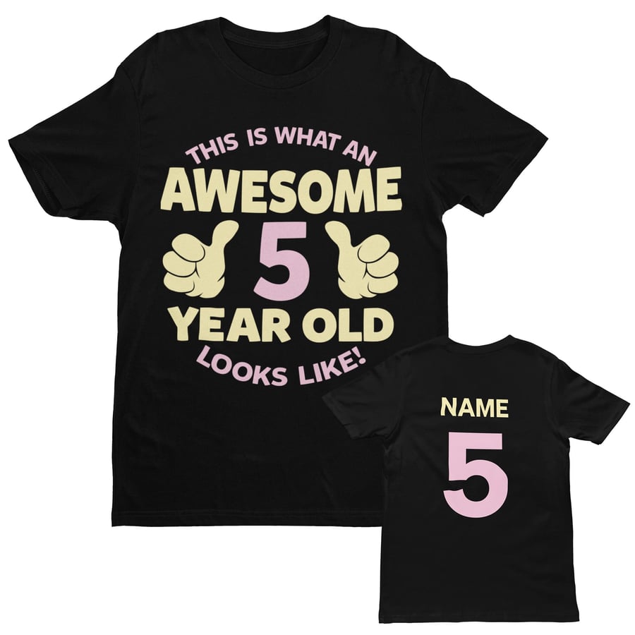 PERSONALISED Girls 5th Birthday T Shirt This Is What An Awesome 5 Year Old Looks