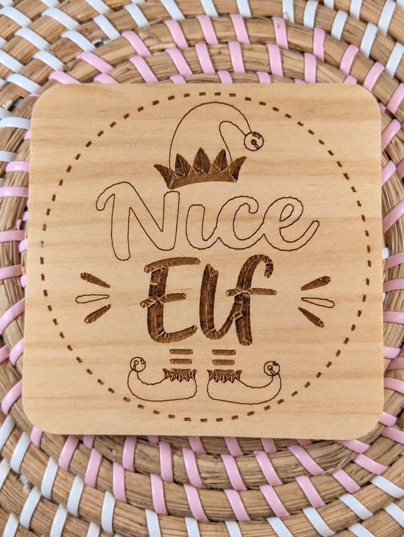 Nice Elf Christmas Wooden Coaster – Funny Laser Engraved Handmade Square Coaster