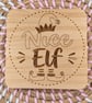 Nice Elf Christmas Wooden Coaster – Funny Laser Engraved Handmade Square Coaster