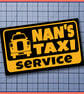 Nan's Taxi Service Vinyl Bumper Sticker - Image 8