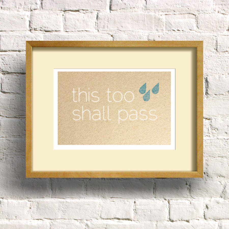 This Too Shall Pass - A4 Giclee Print