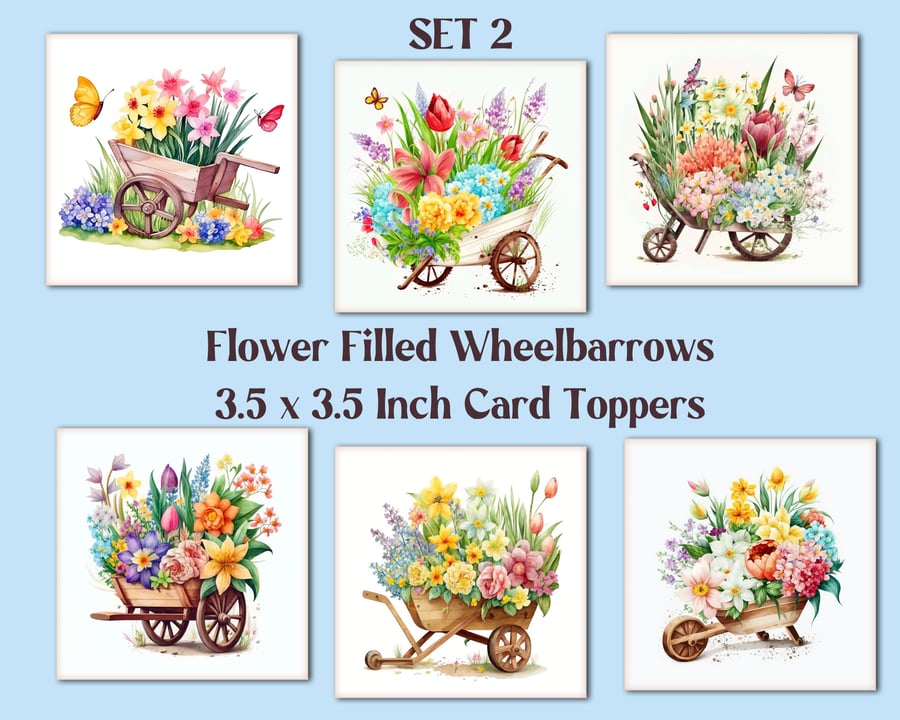 Flower Filled Wheelbarrows Set of 6 Square Floral Card Toppers for Card Making