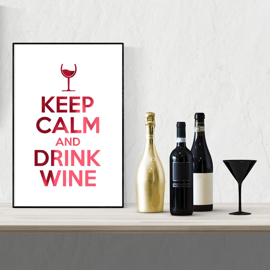 Keep Calm and Drink Wine Foil Print