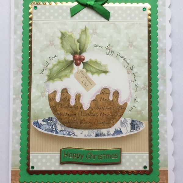 Christmas Card We All Love Figgy Pudding Happy Christmas 3D Luxury Handmade Card