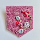 Felt floral banner brooch pin, hand embroidered,  pink