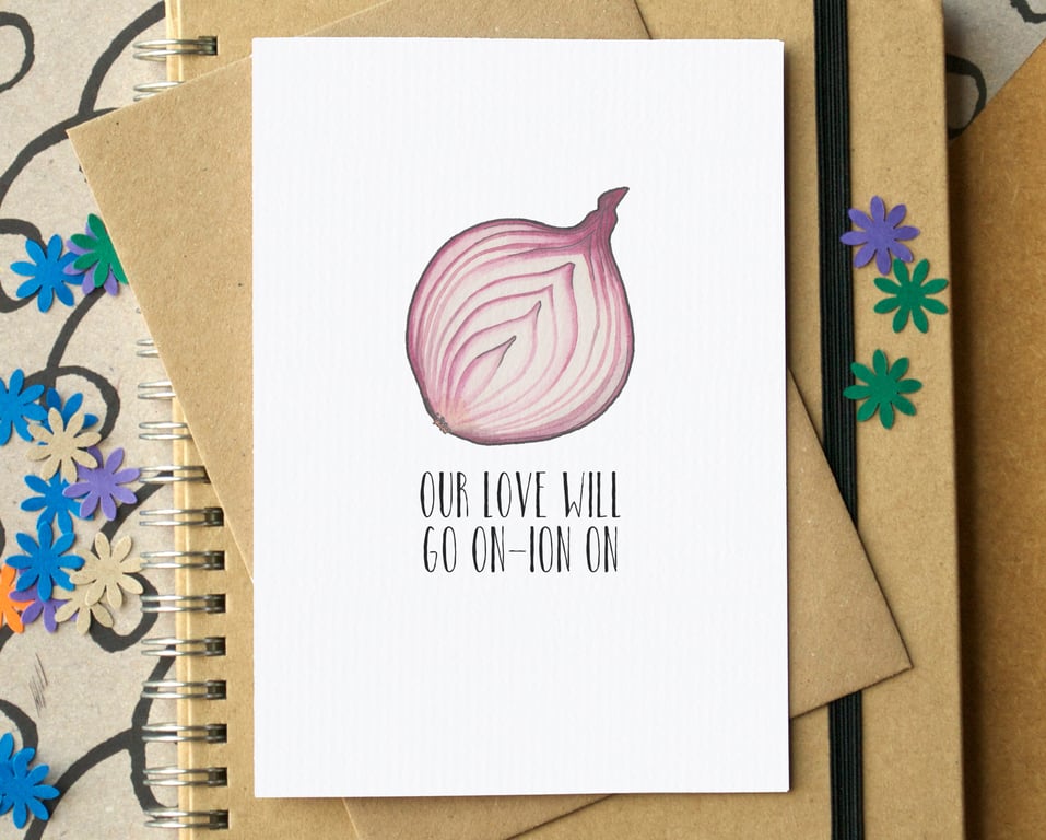 Funny "Our Love Will Go Onion On" Card