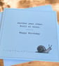 Funny Snail Birthday Card. Handmade Humorous Birthday Card. Quirky Birthday - Image 2