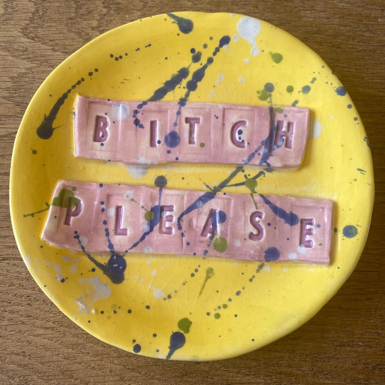 Bitch please dish