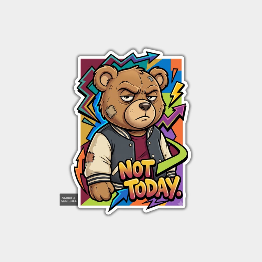 Funny Die Cut Vinyl Sticker - Not Today Teddy Bear - Folksy
