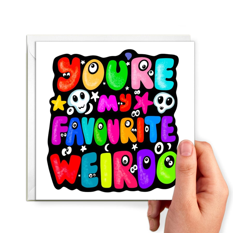 Favourite weirdo valentine card, funny valentines or anniversary card