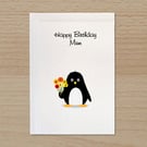Mum Birthday card, Cute penguin holding flowers, Card for Mum,