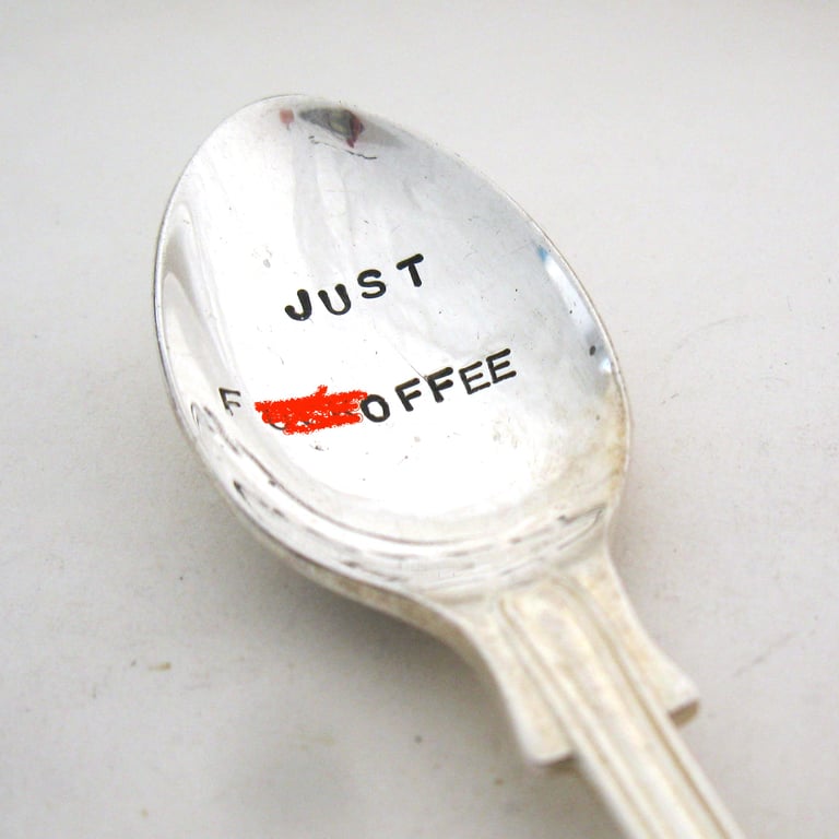 Rude Coffeespoon, Just F--koffee, Handstamped Vintage Spoon