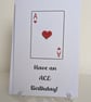 Have an ACE birthday greetings card with red heart button on an Ace playing card - Image 1