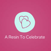 A Resin To Celebrate