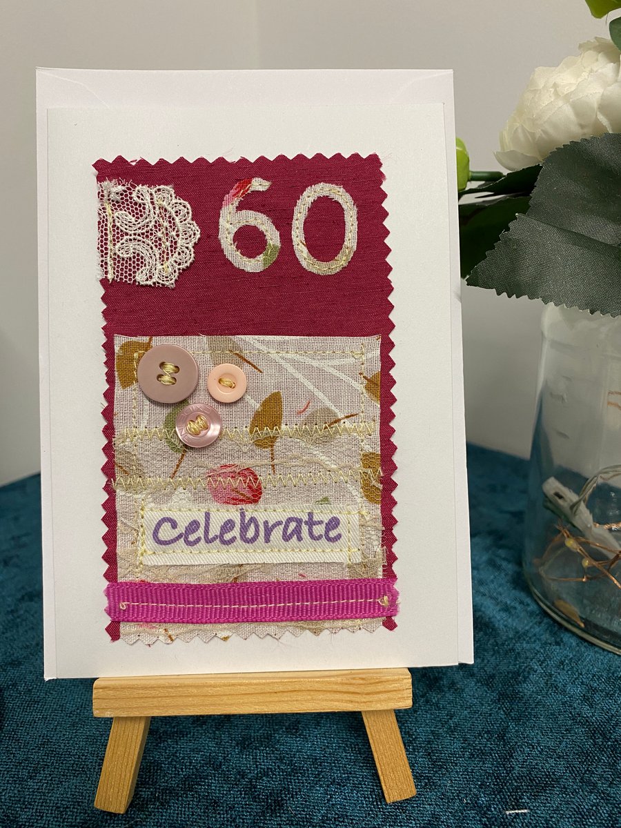 60th birthday card, stitched fabrics, lace and buttons. original