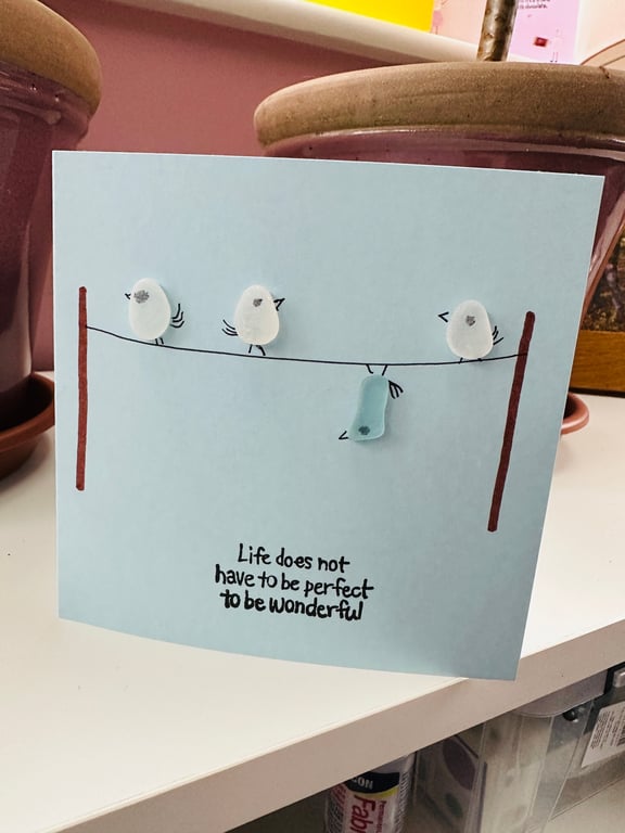 Sea glass cards. You give me butterflies, bird, life doesn't need to be perfect 