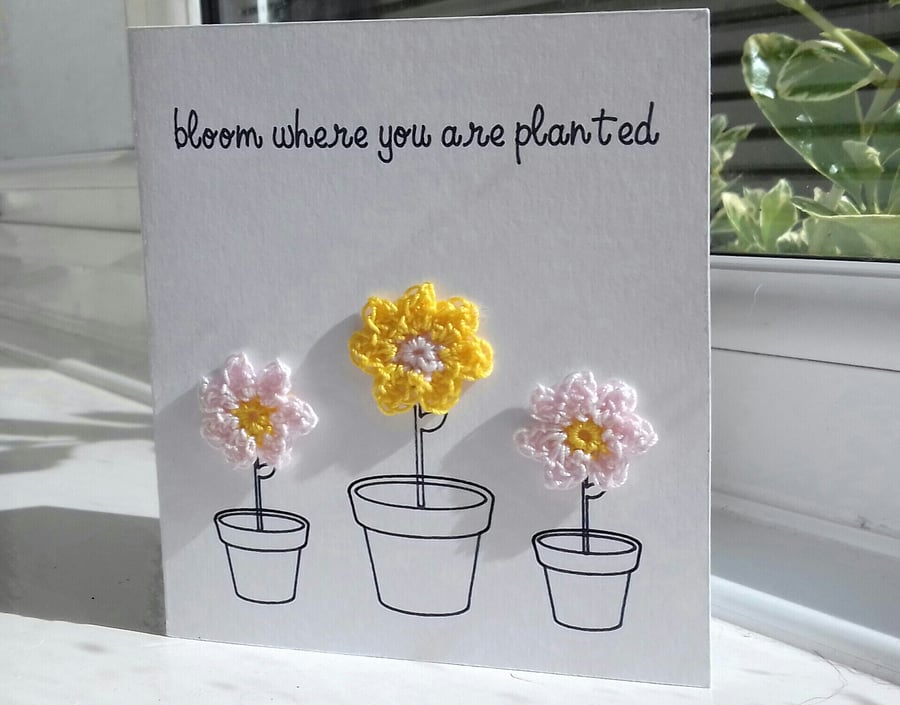 Greeting Card Bloom Where You Are Planted Blank Or Custom Message
