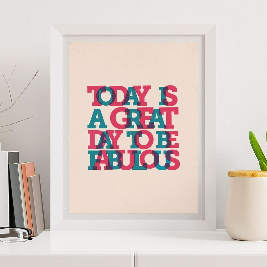 Positivity Print, Be Fab Typographical Art Print, Wall Art Print, Inspirational 