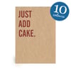 Just Add Cake - Handmade Greetings Card - Free UK Delivery