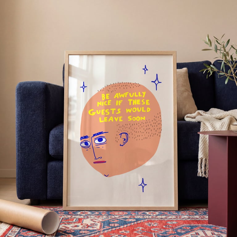Be Awfully Nice If These Guests Would Leave Soon Introvert Art Print Home Decor