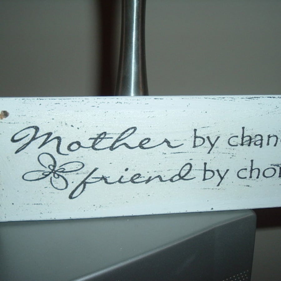 shabby chic distressed plaque - mother and friend