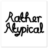 Rather Atypical 