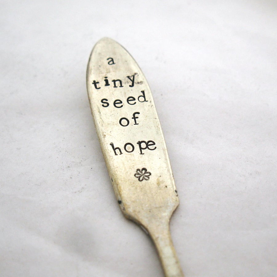 Tiny Seed of Hope, Plant Pot Marker, Upcycled Vintage Butter Spreader