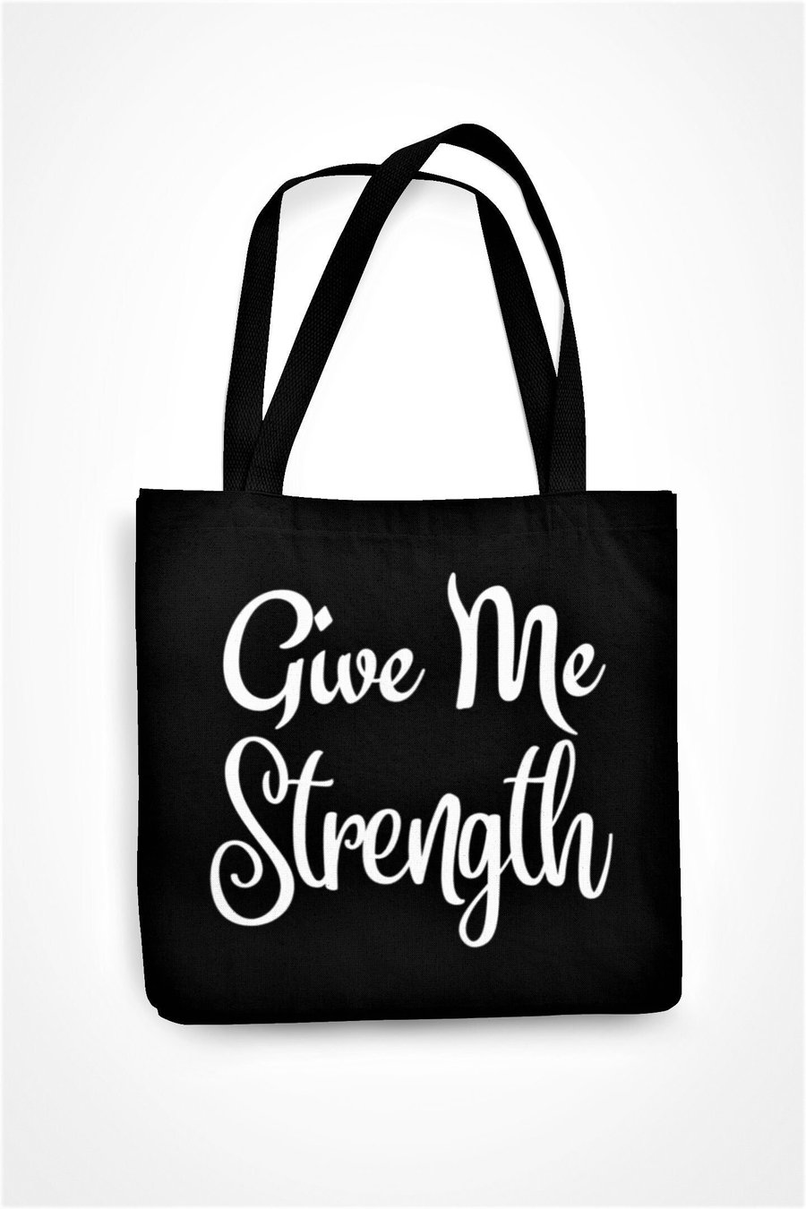 Give Me Strength Tote Bag Funny Sassy Bag Birthday Present For Friend Family - 