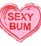 Handprinted SEXY BUM Valentine's Day Card