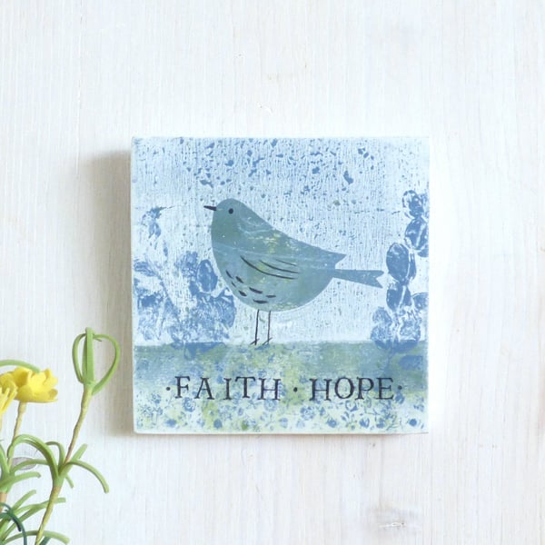 Faith, Hope, Wooden Wall Plaque, Monoprint, Mini Art Quote 