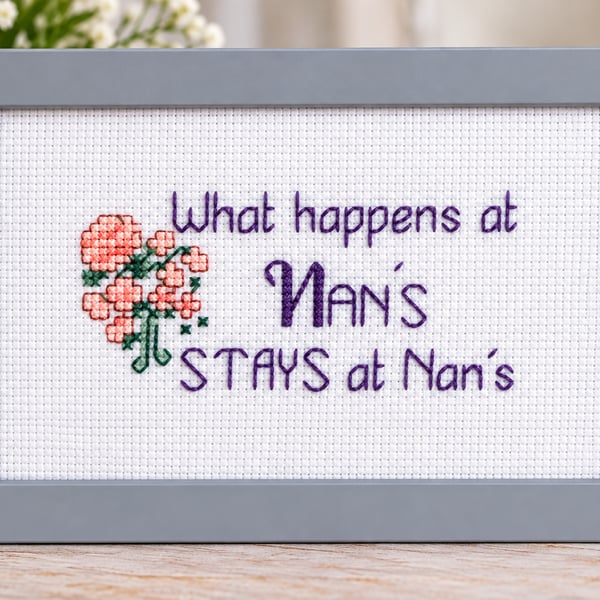What Happens at Nan's Stays at Nan's – Funny Handmade Cross Stitch Gift 6x4