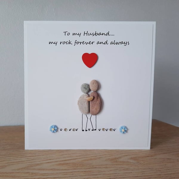 Handmade Pebble Art Husband Card: Anniversary, Birthday, Fiance