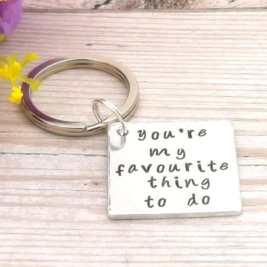 You’re My Favourite Thing To Do Keyring - Valentines Day - Naughty Gift - Funny 