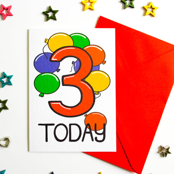 Three 3 Today Birthday Card for Boy or Girl with bright colourful balloons