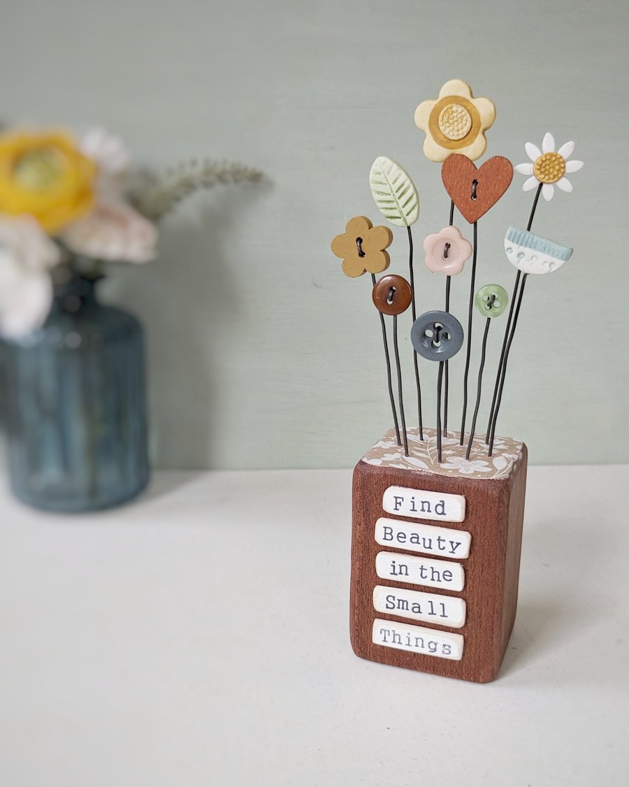 Clay Flower and Button Garden in a Wood Block 'Find Beauty in the Small Things'
