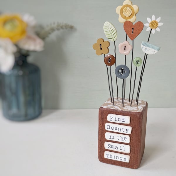 Clay Flower and Button Garden in a Wood Block 'Find Beauty in the Small Things'