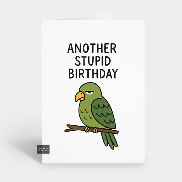 Funny Birthday Card For Him Or Her - Grumpy Parrot