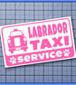 Labrador TAXI SERVICE Car Sticker Decal, Bumper vinyl  - Image 3