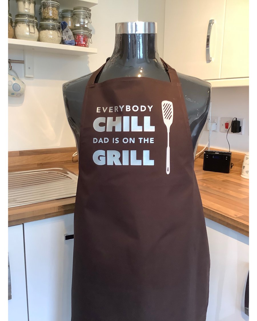 Everyone Chill Dad’s on the Grill, Kitchen or BBQ Apron