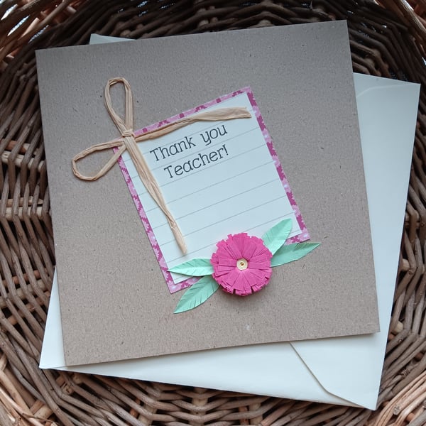 Thank You Teacher Perfectly Imperfect Card with Quilled Flower 5" x 5"