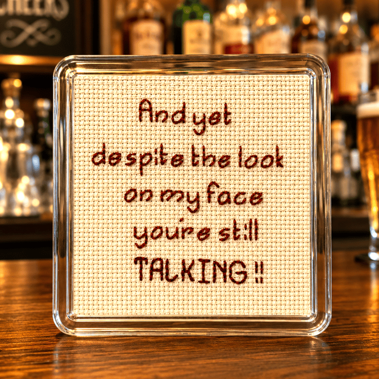 Handmade Cross Stitch Coaster – Funny Sarcastic Quote Gift