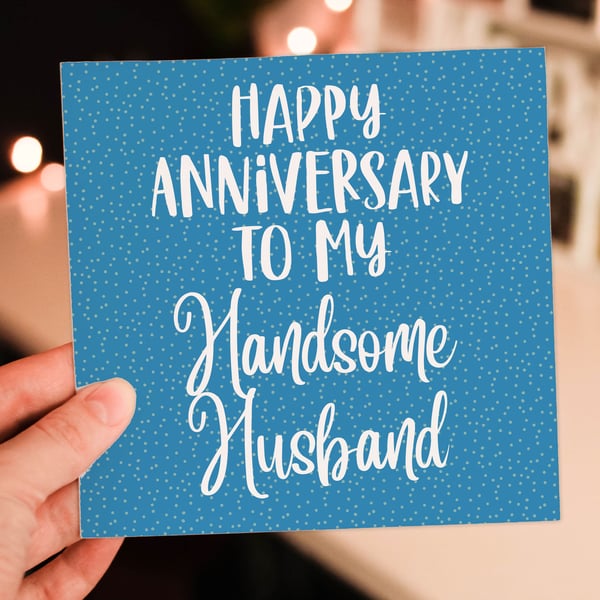 Anniversary card: Handsome Husband