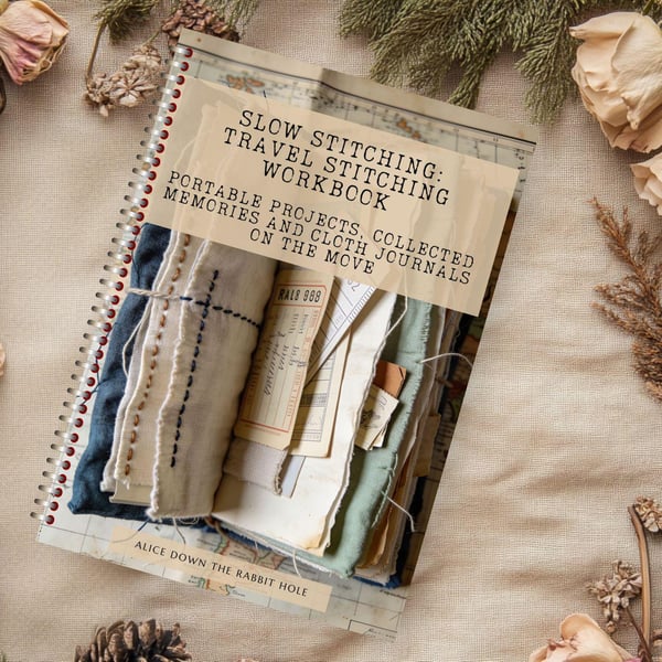 Slow Stitching While Travelling Workbook, Textile Memory Keeping