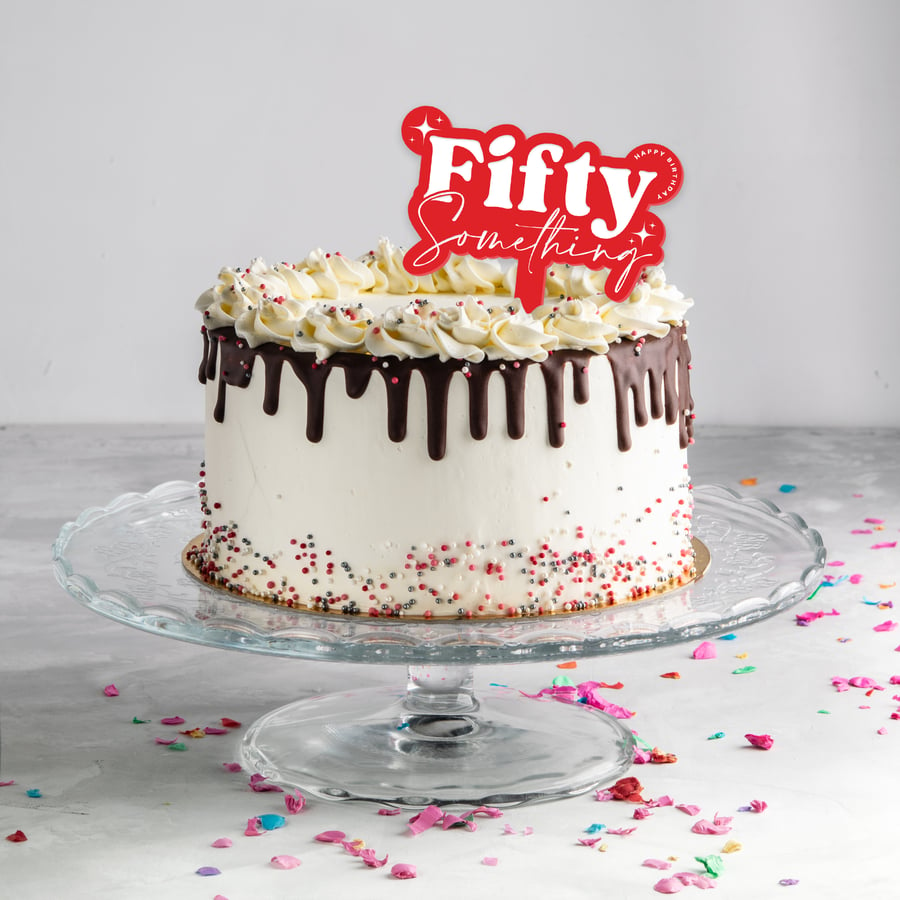 Fifty Something - Birthday Cake Topper: Funny Age Cake Decoration For 50s