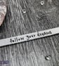 FOLLOW YOUR DREAMS Hand Stamped Cuff Bracelet - Image 3