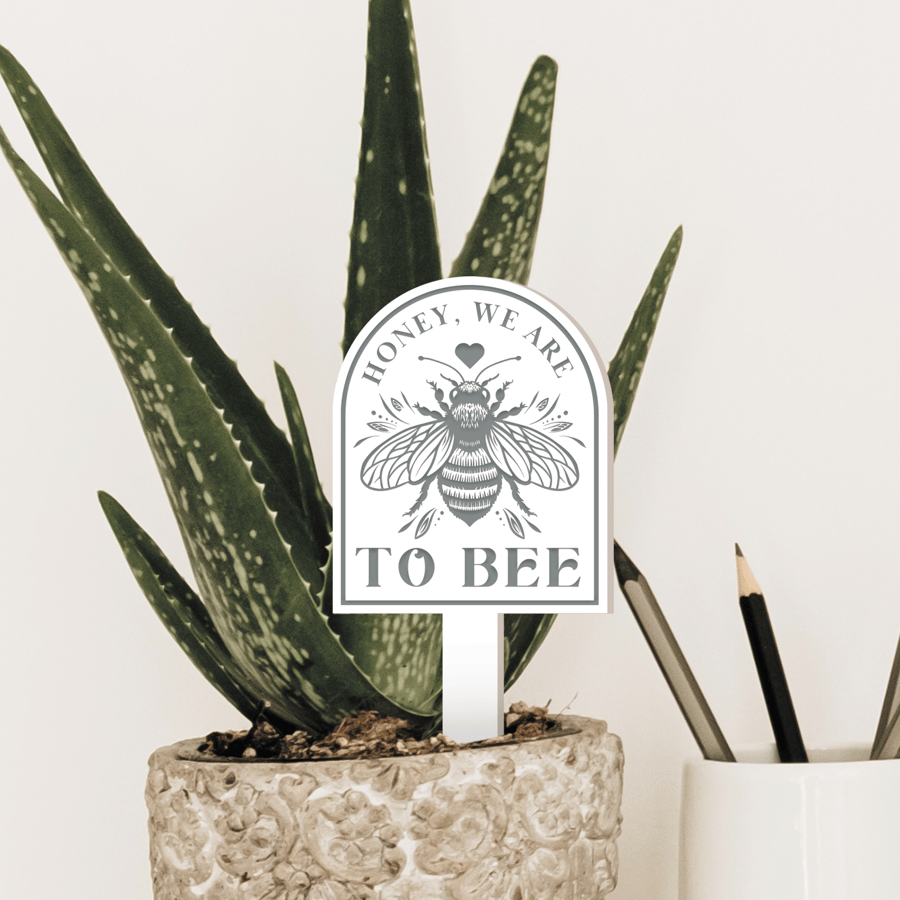 Meant to Bee - Acrylic Plant Tag: Funny Love Pun, Cute Plant Gift for Valentines