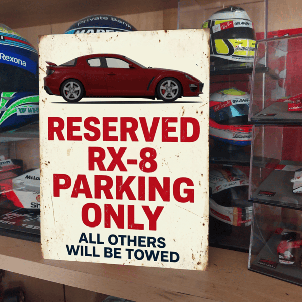 Mazda RX8 Reserved Parking Metal Sign Plaque Garage Gift Wall Decor 