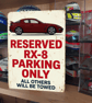 Mazda RX8 Reserved Parking Metal Sign Plaque Garage Gift Wall Decor 