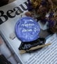 Handmade Crystal Ball Ashtray- Trinket Dish- "Forget About It"